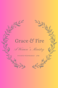 Grace & Fire Women's Ministry-Every 4th Wednesday-Living Word Ministries Church-Questa, NM