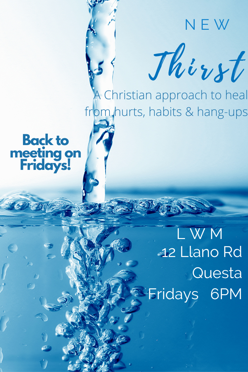 Thirst Healing Group at Living Word Ministries on Fridays in Questa, NM